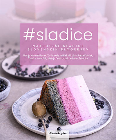 #Sladice: najboljše sladice slovenskih blogerjev