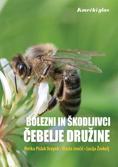 BOLEZNI IN ŠKODLJIVCI ČEBELJE DRUŽINE