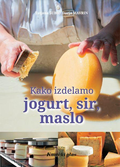 Kako izdelamo jogurt, sir, maslo