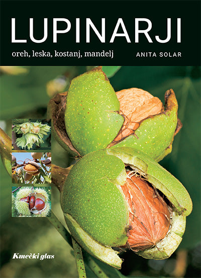 LUPINARJI: OREH, LESKA, KOSTANJ, MANDELJ