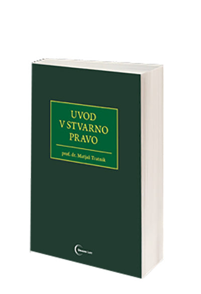 Uvod v stvarno pravo: s Stvarnopravnim zakonikom in stvarnim kazalom