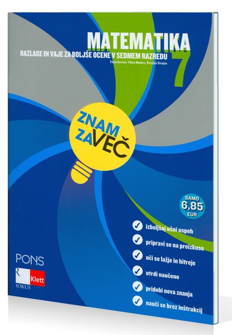 ZNAM ZA VEČ, MATEMATIKA 7, učni pripomoček za matematiko v 7. razredu osnovne šole