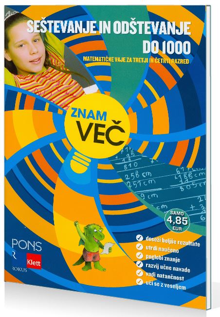 ZNAM VEČ, SEŠTEVANJE IN ODŠTEVANJE DO 1000, učni pripomoček za matematiko v 3. in 4. razredu osnovne šole
