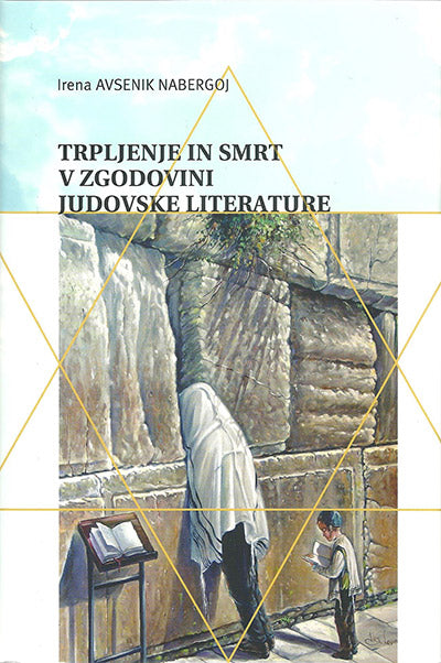 TRPLJENJE IN SMRT V ZGODOVINI JUDOVSKE LITERATURE