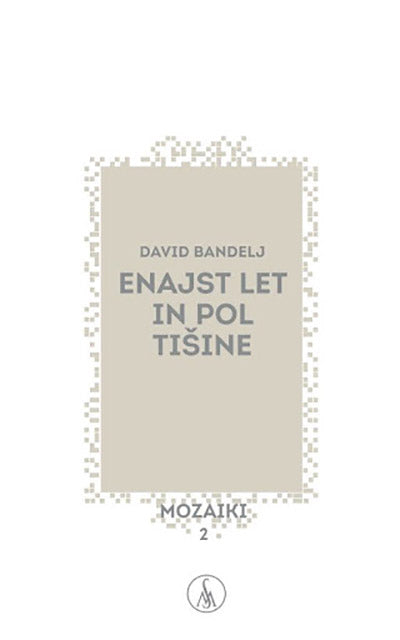 ENAJST LET IN POL TIŠINE