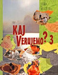 KAJ VERUJEMO? - VERA IN KULTURA 3.GIMNAZIJ
