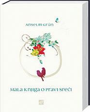 MALA KNJIGA O PRAVI SREČI