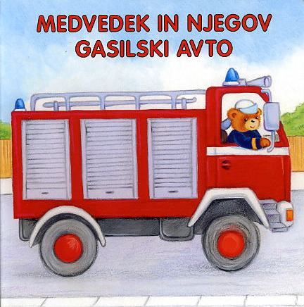 MEDVEDEK IN NJEGOV GASILSKI AVTO