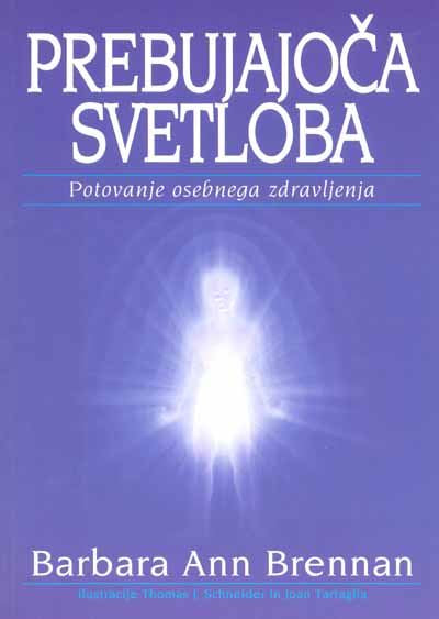 Prebujajoča svetloba: potovanje osebnega zdravljenja