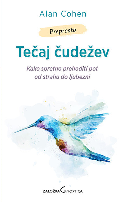 Tečaj čudežev: kako spretno prehoditi pot od strahu do ljubezni
