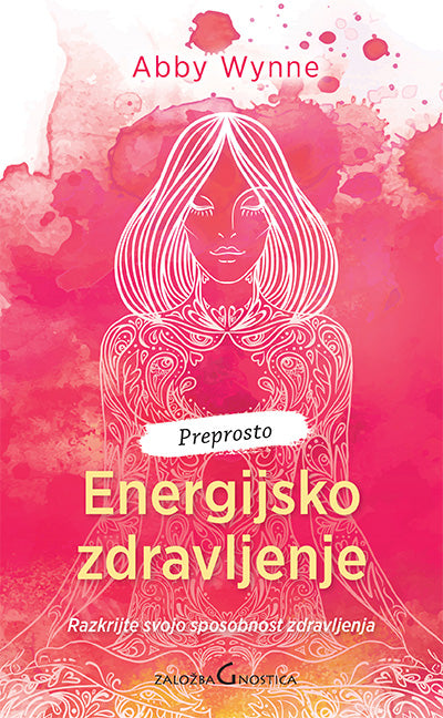Energijsko zdravljenje: razkrijte svojo sposobnost zdravljenja