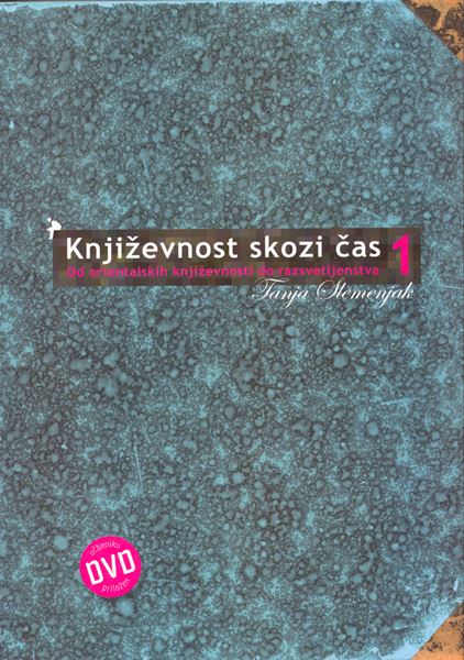 KNJIŽEVNOST SKOZI ČAS 1 - UČBENIK SŠ