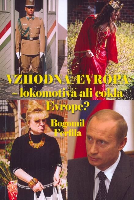 VZHODNA EVROPA - LOKOMOTIVA ALI COKLA EVROPE?