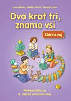 DVA KRAT TRI, ZNAMO VSI - ZBIRKA VAJ, PRENOVLJENO