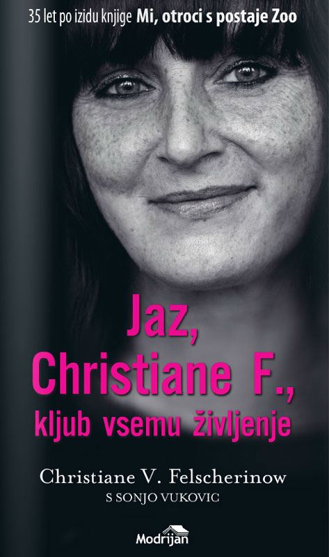 JAZ, CHRISTIANE F., KLJUB VSEMU ŽIVLJENJE