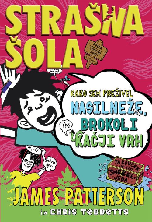 Strašna šola: Kako sem preživel nasilneže, brokoli in Kačji vrh