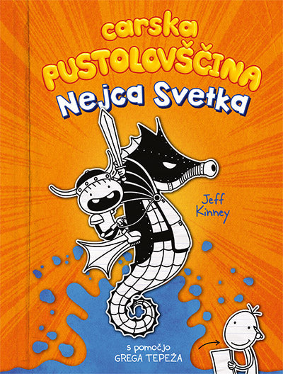 Carska pustolovščina Nejca Svetka (Dnevnik prijaznega mulca, 2. knjiga)