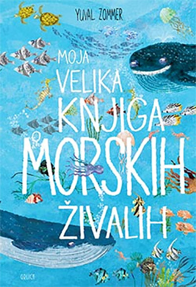 Moja velika knjiga o morskih živalih