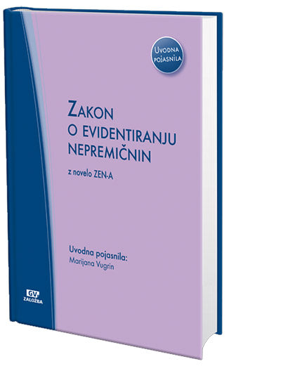Zakon o evidentiranju nepremičnin (ZEN): z novelo ZEN-A (uvodna pojasnila)