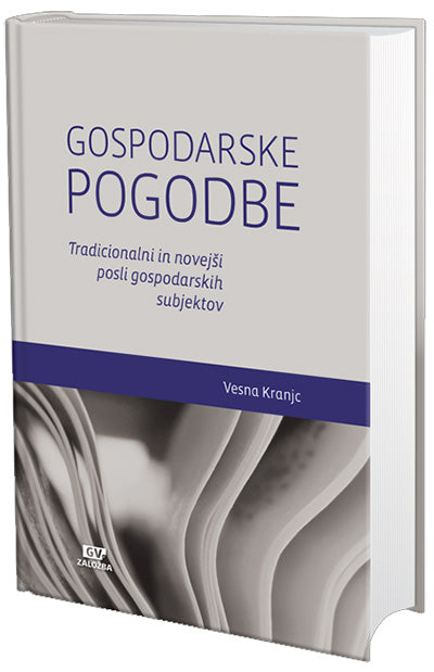 Gospodarske pogodbe: tradicionalni in novejši posli gospodarskih subjektov