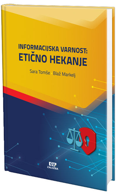 INFORMACIJSKA VARNOST: ETIČNO HEKANJE