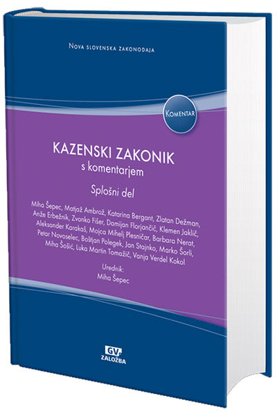 Kazenski zakonik (KZ-1) s komentarjem: splošni del