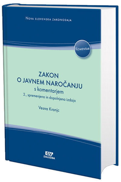 Zakon o javnem naročanju (ZJN-3): s komentarjem (2. spremenjena in dopolnjena izdaja)