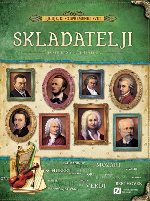 SKLADATELJI. LJUDJE, KI SO SPREMENILI SVET