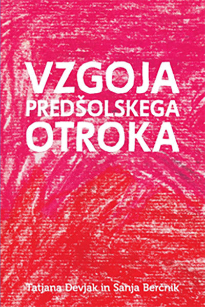 VZGOJA PREDŠOLSKEGA OTROKA