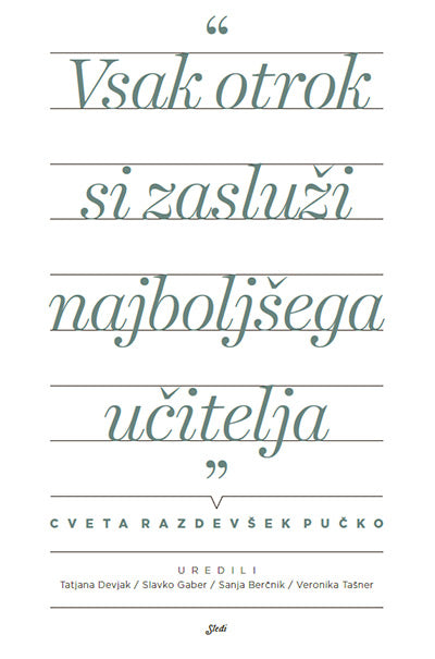 VSAK OTROK SI ZASLUŽI NAJBOLJŠEGA UČITELJA