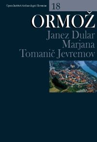 Ormož - utrjeno naselje iz pozne bronaste in starejše železne dobe