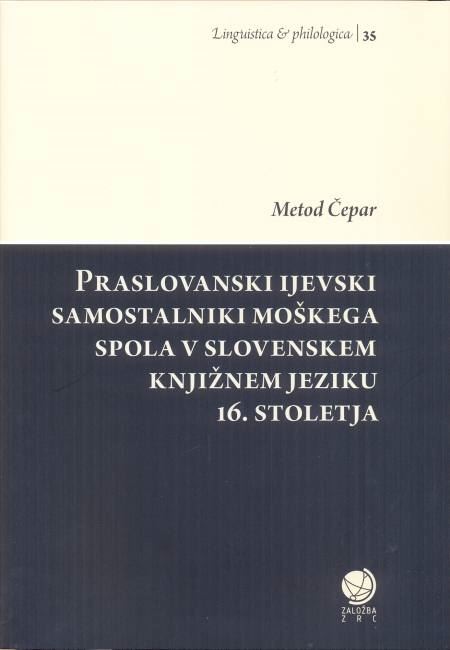 Praslovanski ijevski samostalniki moškega spola v slovenskem knjižnem jeziku 16. stoletja