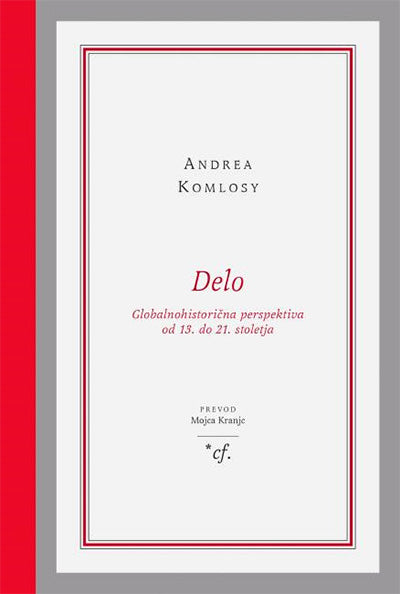 Delo: globalnohistorična perspektiva: od 13. do 21. stoletja