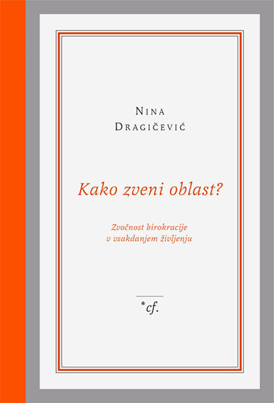 Kako zveni oblast?: zvočnost birokracije v vsakdanjem življenju
