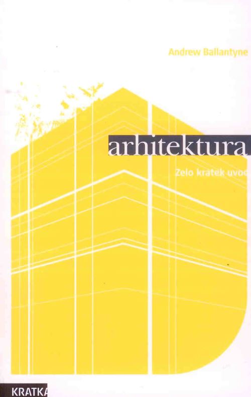 ARHITEKTURA: ZELO KRATEK UVOD