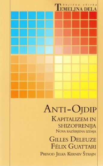 ANTI-OJDIP: KAPITALIZEM IN SHIZOFRENIJA