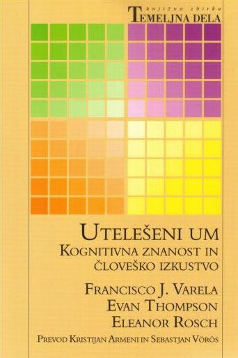 Utelešeni um - Kognitivna znanost in človeško izkustvo