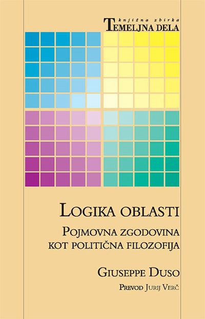 Logika oblasti: pojmovna zgodovina kot politična filozofija