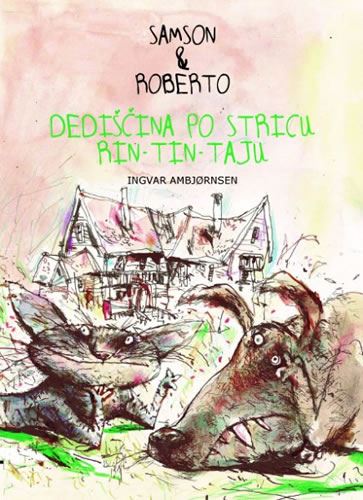 Samson in Roberto - Dediščina po stricu Rin Tin Taju