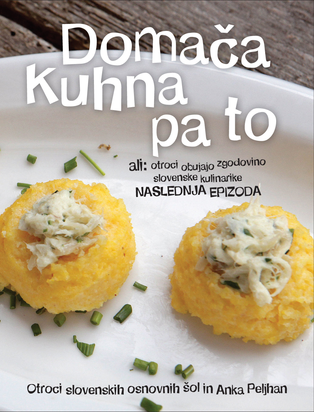 Domača kuhna pa to: naslednja epizoda