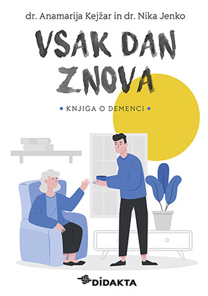 Vsak dan znova: knjiga o demenci