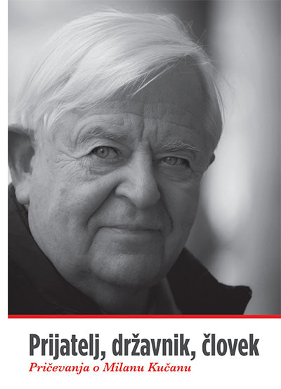 Prijatelj, državnik, človek: pričevanja o Milanu Kučanu