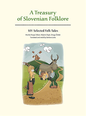 A treasury of Slovenian folklore: 101 selected folk tales