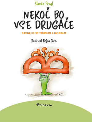 Nekoč bo vse drugače: basni, ki se trudijo z moralo