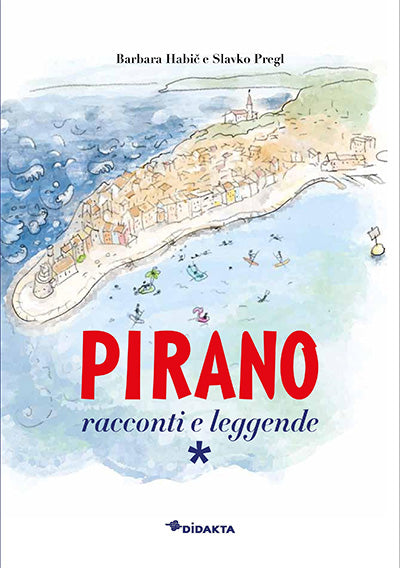 Pirano: racconti e leggende