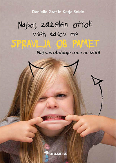 Najbolj zaželen otrok vseh časov me spravlja ob pamet: naj vas obdobje trme ne iztiri