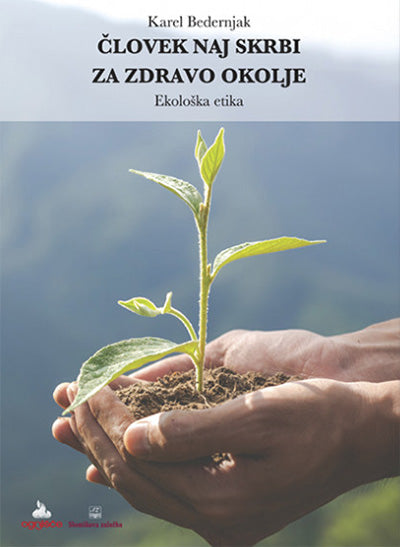 ČLOVEK NAJ SKRBI ZA ZDRAVO OKOLJE
