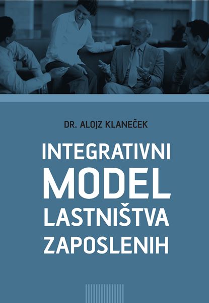 INTEGRATIVNI MODEL LASTNIŠTVA ZAPOSLENIH