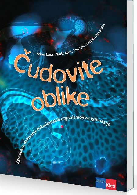 ČUDOVITE OBLIKE: ZGRADBA IN DELOVANJE ORGAN. - UČB