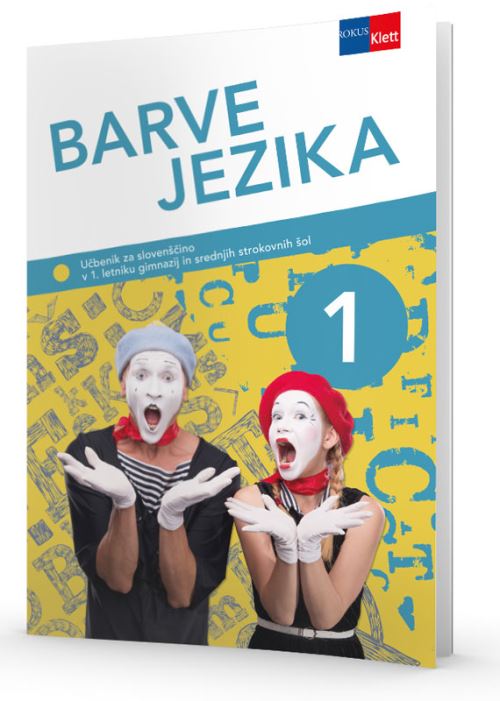 BARVE JEZIKA 1, učbenik za slovenščino-jezik v 1. letniku gimnazij in SŠ (FSC) (NOVO)